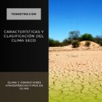Características y clasificación del clima seco