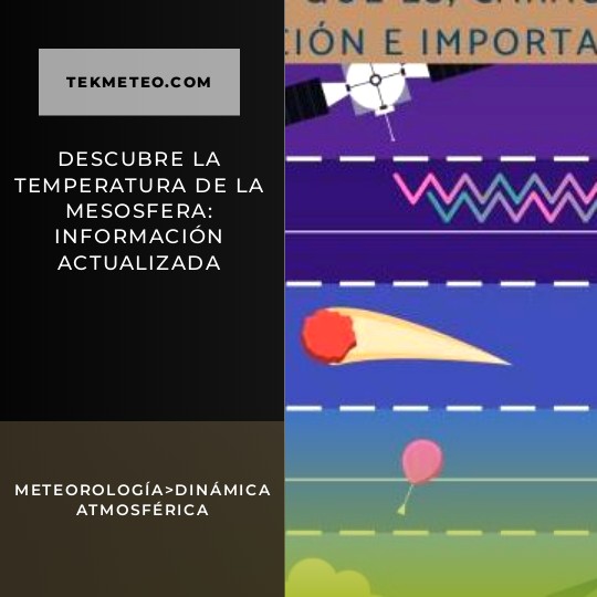 Descubre la temperatura de la mesosfera: información actualizada