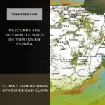 Descubre los diferentes tipos de vientos en España