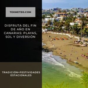 Disfruta del Fin de Año en Canarias: Playas