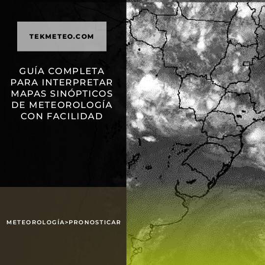 Guía completa para interpretar mapas sinópticos de meteorología con facilidad