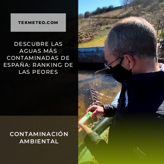 Descubre las aguas más contaminadas de España: ranking de las peores