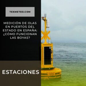 Medición de olas en puertos del estado en España: ¿cómo funcionan las boyas?