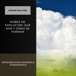 Nubes de evolución: qué son y cómo se forman