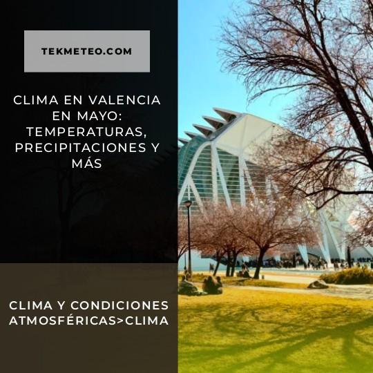 Clima en Valencia en mayo: temperaturas