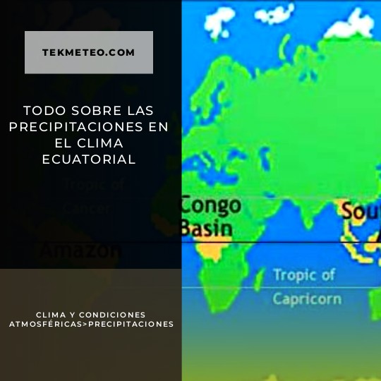 Todo sobre las precipitaciones en el clima ecuatorial