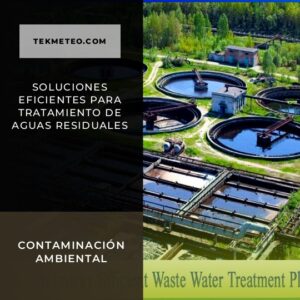 Soluciones eficientes para tratamiento de aguas residuales