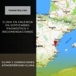 Clima en Valencia en septiembre: pronóstico y recomendaciones